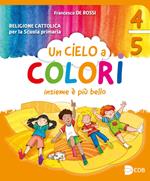 Un cielo a colori. Per le classi 4ª e 5ª della Scuola elementare. Con e-book. Con espansione online