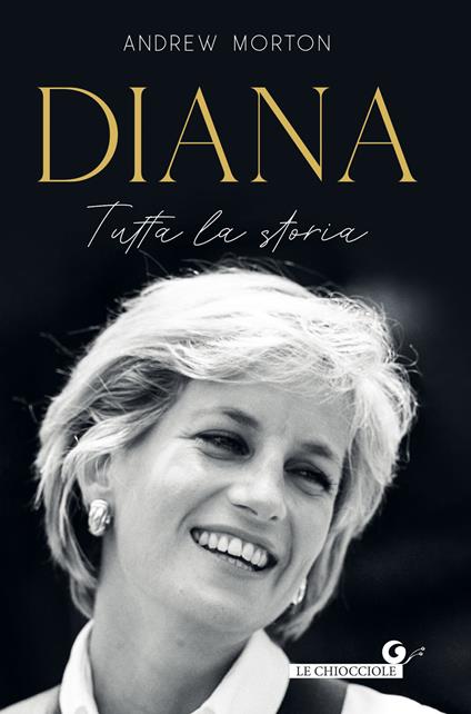 Diana. Tutta la storia - Andrew Morton - copertina