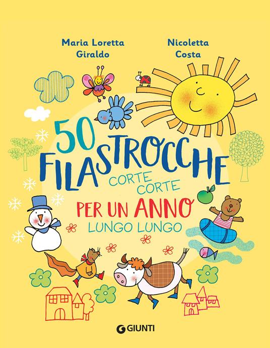 50 filastrocche corte corte per un anno lungo lungo - Nicoletta Costa,Maria Loretta Giraldo - ebook