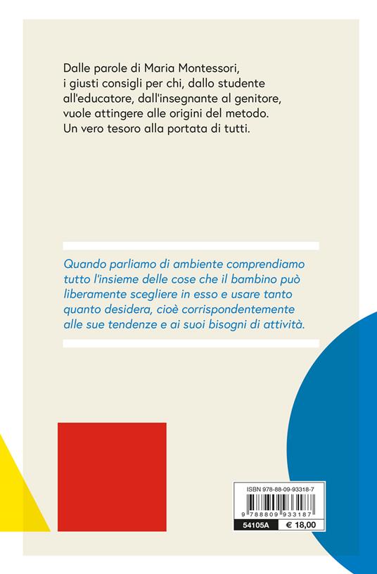 Uno spazio a misura di bambino. L'ambiente ideale per crescere autonomi e  sereni - Maria Montessori - Libro - Giunti Editore 