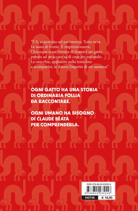 Anche i gatti nel loro piccolo sbroccano. Guida per umani alla comprensione delle follie feline - Claude Béata - 4