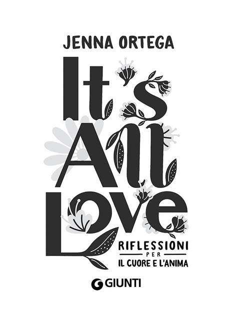 It's all love. Riflessioni per il cuore e l'anima - Jenna Ortega - 6