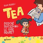 Perché succedono le cose brutte? Tea