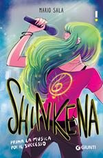 Shinkena. Prima la musica poi il successo