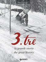 3.Tre, la grande storia / 3.Tre, the great history