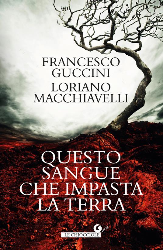 Questo sangue che impasta la terra - Francesco Guccini,Loriano Macchiavelli - ebook