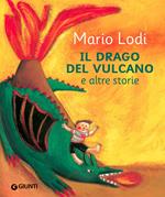 Il drago del vulcano e altre storie