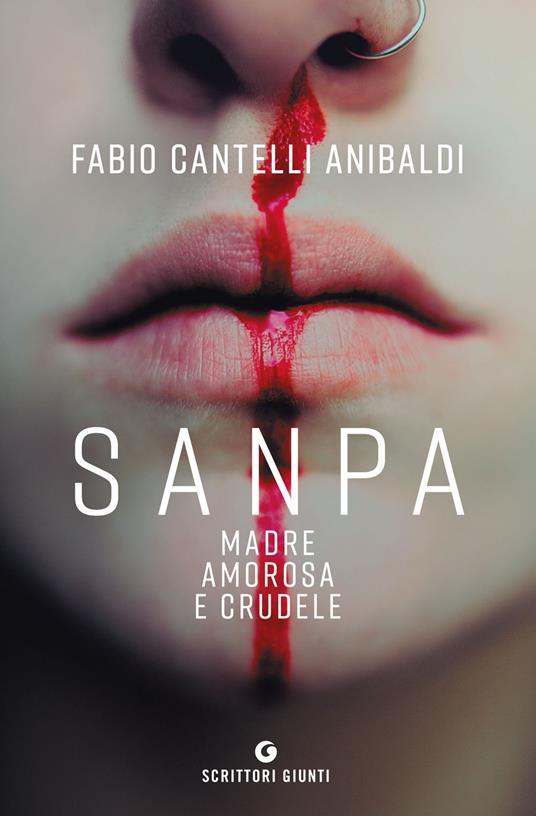 Sanpa. Madre amorosa e crudele - Fabio Cantelli Anibaldi - copertina