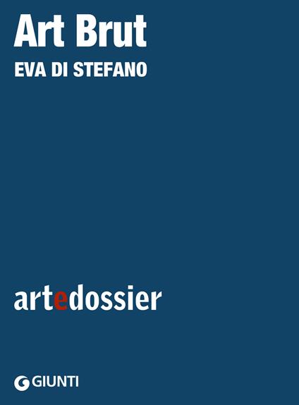 Art Brut - Eva Di Stefano - ebook