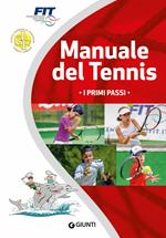 Manuale del tennis. I primi passi