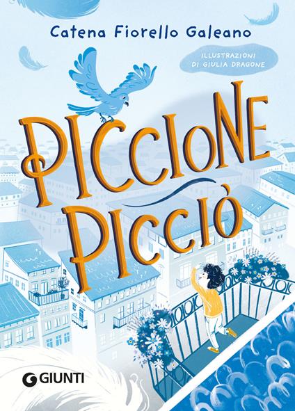 Piccione Picciò - Catena Fiorello Galeano,Giulia Dragone - ebook