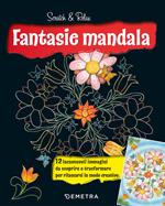 Fantasie mandala. Scratch & relax. Con bastoncino in bambù