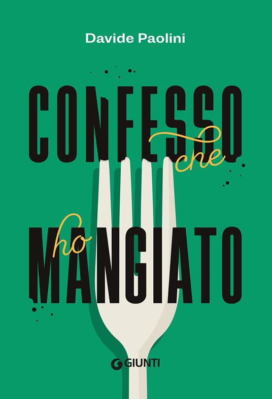 Confesso che ho mangiato - Davide Paolini - copertina