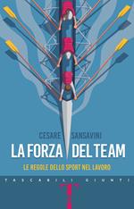 La forza del team. Le regole dello sport nel lavoro