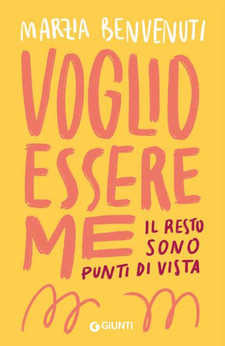 Voglio essere me. Il resto sono punti di vista - Marzia Benvenuti - copertina