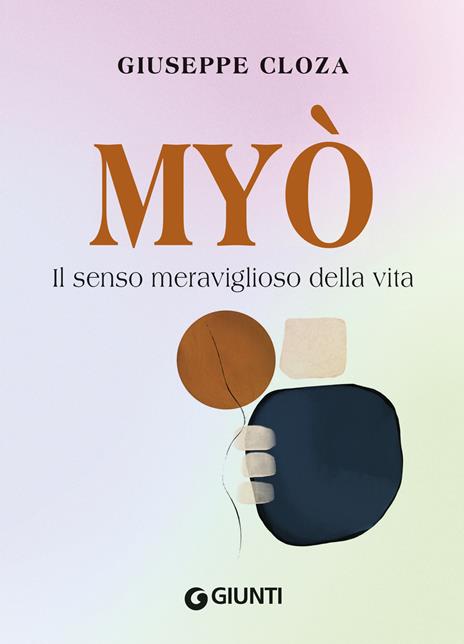 Myo. Il senso meraviglioso della vita - Giuseppe Cloza - copertina