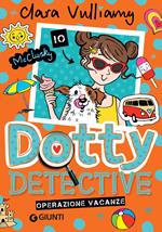 Operazione vacanze. Dotty detective