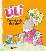 Caro ciuccio, ciao ciao! Lili