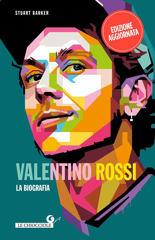 Valentino Rossi. La biografia. Nuova ediz. - Stuart Barker - copertina