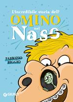 Incredibile storia dell'omino nel naso