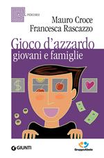 Gioco d'azzardo, giovani e famiglie