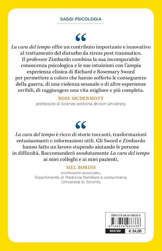 La cura del tempo. Superare i disturbi post-traumatici con la nuova psicologia della Prospettiva Temporale - Philip Zimbardo,Richard Sword,Rosemary Sword - 3