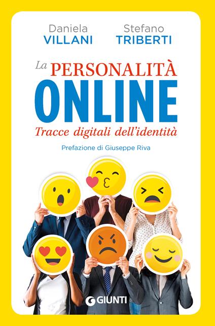 La personalità online. Tracce digitali dell'identità - Stefano Triberti,Daniela Villani - ebook