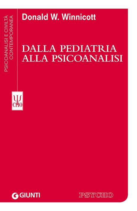 Dalla pediatria alla psicoanalisi - Donald W. Winnicott - copertina