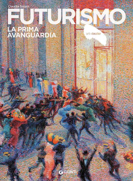 Futurismo. La prima avanguardia - Claudia Salaris - copertina