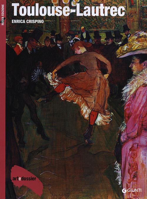 Toulouse-Lautrec. Ediz. illustrata - Enrica Crispino - copertina