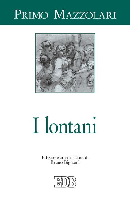 I lontani. Ediz. critica - Primo Mazzolari - copertina