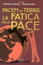 Pacem in terris. La fatica della pace