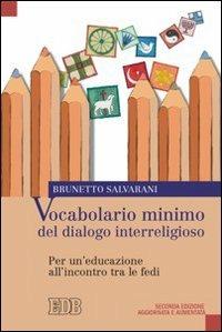 Vocabolario minimo del dialogo interreligioso. Per un'educazione all'incontro tra le fedi - Brunetto Salvarani - copertina