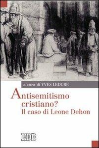 Antisemitismo cristiano? Il caso di Leone Dehon - copertina