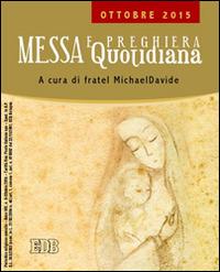 Messa quotidiana. Riflessioni di fratel MichaelDavide. Ottobre 2015 - copertina