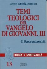 Temi teologici del Vangelo di Giovanni. Vol. 3: I sacramenti.