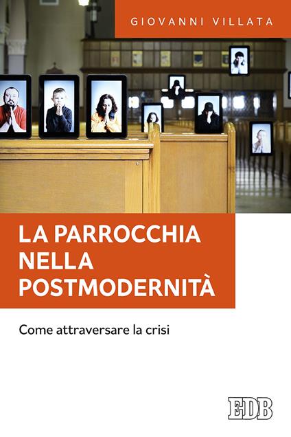 La parrocchia nella postmodernità. Come attraversare la crisi - Giovanni Villata - copertina