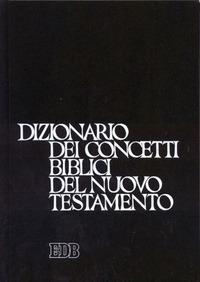Dizionario dei concetti biblici del Nuovo Testamento - copertina