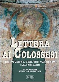 Lettera ai Colossesi. Introduzione, versione, commento - Jean-Noël Aletti - copertina