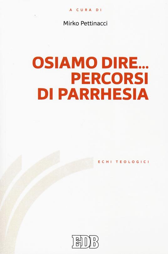 Osiamo dire... Percorsi di parrhesia - copertina