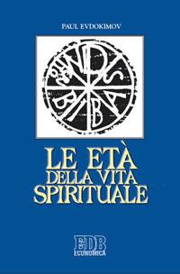 Le età della vita spirituale - Pavel Evdokìmov - copertina