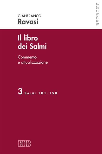 Il libro dei Salmi. Commento e attualizzazione. Vol. 3: Salmi 101-150 - Gianfranco Ravasi - copertina