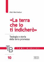 Temi biblici. Vol. 10: «terra che io ti indicherò». Teologia e storia della terra promessa, La.