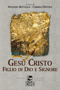 Gesù Cristo, Figlio di Dio e Signore - copertina