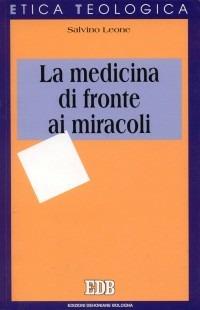 La medicina di fronte ai miracoli - Salvino Leone - copertina