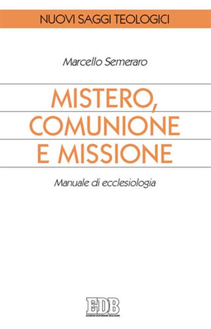 Mistero, comunione e missione. Manuale di ecclesiologia - Marcello Semeraro - copertina