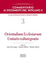 Commentario ai documenti del Vaticano II. Vol. 3: Orientalium Ecclesiarum, Unitatis redintegratio.