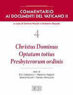 Commentario ai documenti del Vaticano II. Vol. 4: Christus Dominus, Optatam totius, Presbyterorum ordinis.