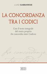 La concordanza tra i codici. Con il testo integrale del motu proprio De concordia inter Codices