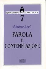 Parola e contemplazione. «Abbiamo visto la parola nel suo sorgere»